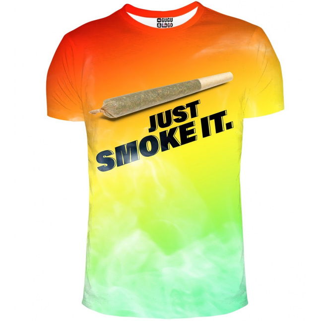 T-Shirt Just Smoke It